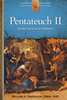 Pentateuch II : Shaping the Israelite Community
