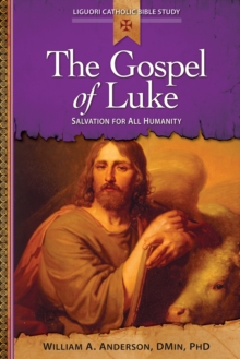 The Gospel of Luke : Salvation for All Humanity