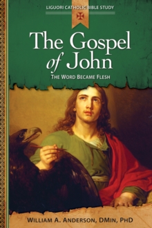 Gospel of John : The Word Became Flesh
