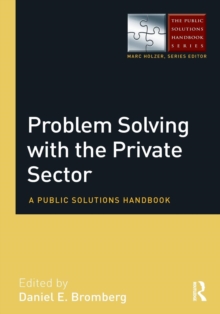 Problem Solving with the Private Sector : A Public Solutions Handbook