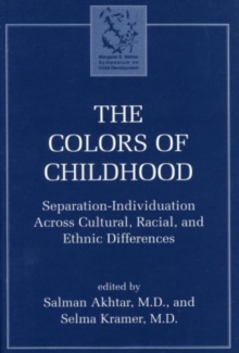 The Colors of Childhood : Separation-Individuation across Cultural, Racial, and Ethnic Diversity