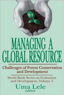 Managing a Global Resource : Challenges of Forest Conservation and Development