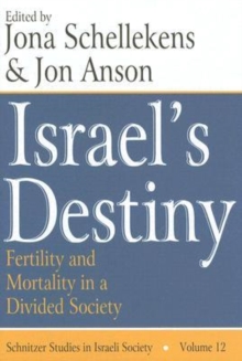 Israel's Destiny : Fertility and Mortality in a Divided Society