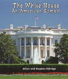 The White House : An American Symbol