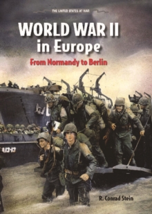 World War II in Europe : From Normandy to Berlin