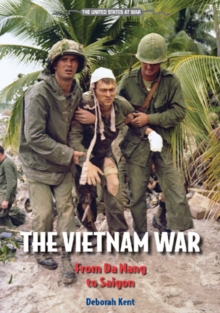 The Vietnam War : From Da Nang to Saigon
