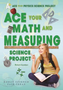 Ace Your Math and Measuring Science Project : Great Science Fair Ideas