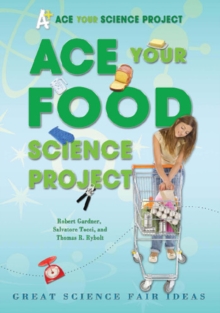 Ace Your Food Science Project : Great Science Fair Ideas