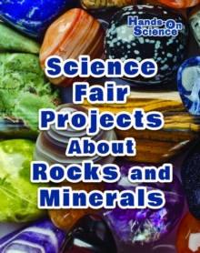 Science Fair Projects About Rocks and Minerals