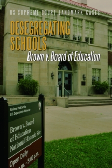Desegregating Schools : Brown v. Board of Education