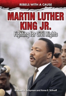 Martin Luther King Jr. : Fighting for Civil Rights
