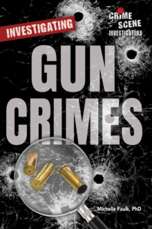 Investigating Gun Crimes