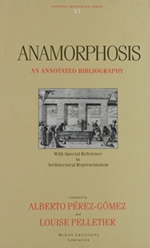 Anamorphosis : An Annotated Bibliography Volume 6