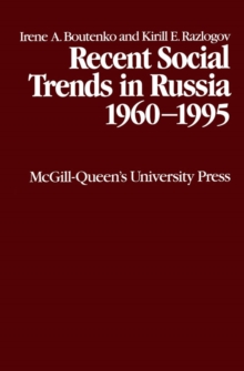 Recent Social Trends in Russia 1960-1995 : Volume 6