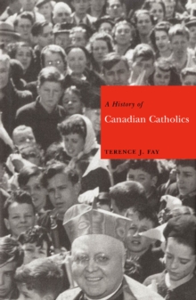 A History of Canadian Catholics : Volume 20