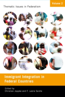Immigrant Integration in Federal Countries : Volume 2