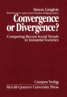 Convergence or Divergence? : Comparing Recent Social Trends in Industrial Societies