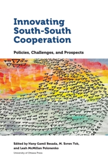 Innovating South-South Cooperation : Policies, Challenges and Prospects