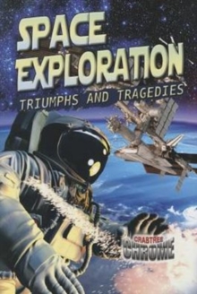 Space Exploration : Triumphs and Tragedies