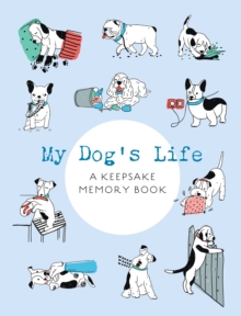 My Dog's Life : A Keepsake Memory Book