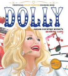 Unofficial Dolly Parton Coloring Book : Color Country Music's Leading Lady