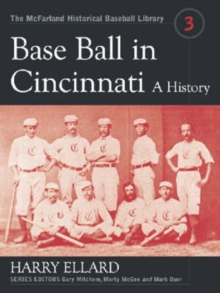 Base Ball in Cincinnati : A History