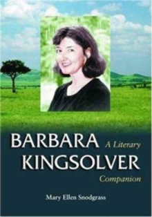 Barbara Kingsolver : A Literary Companion