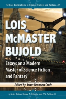 Lois McMaster Bujold : Essays on a Modern Master of Science Fiction and Fantasy