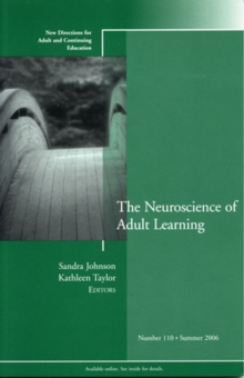 The Neuroscience of Adult Learning : New Directions for Adult and Continuing Education, Number 110