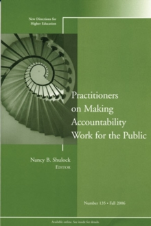 Practitioners on Making Accountability Work for the Public : New Directions for Higher Education, Number 135