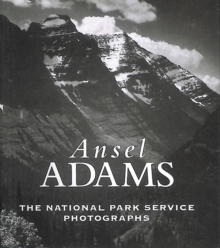 Ansel Adams : The National Parks Service Photographs