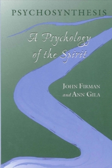 Psychosynthesis : A Psychology of the Spirit