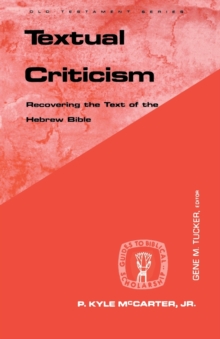 Textual Criticism : Recovering the Text of the Hebrew Bible