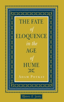 The Fate of Eloquence in the Age of Hume