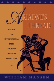 Ariadne's Thread : A Guide to International Stories in Classical Literature