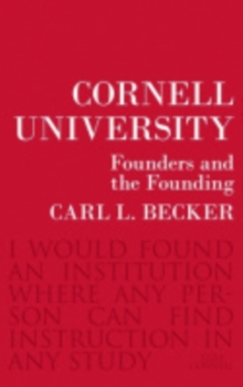 Cornell University : Founders and the Founding
