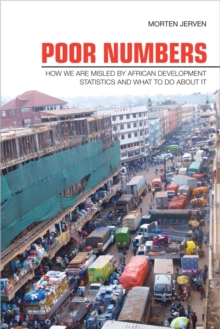 Poor Numbers : How We Are Misled by African Development Statistics and What to Do about It