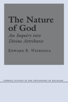 The Nature of God : An Inquiry into Divine Attributes
