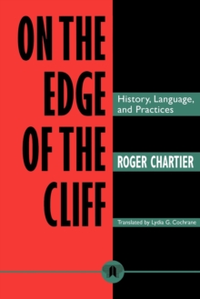 On the Edge of the Cliff : History, Language and Practices