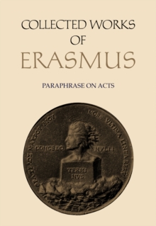 Collected Works of Erasmus : Paraphrase on Acts, Volume 50