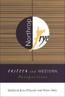 Northrop Frye : Eastern and Western Perspectives