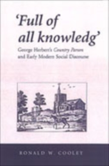 'Full of all knowledg' : George Herbert's Country Parson and Early Modern Social Discourse
