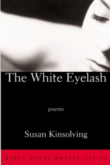 The White Eyelash : Poems