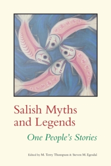 Salish Myths and Legends : One People's Stories