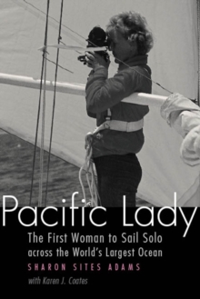 Pacific Lady : The First Woman to Sail Solo across the World's Largest Ocean