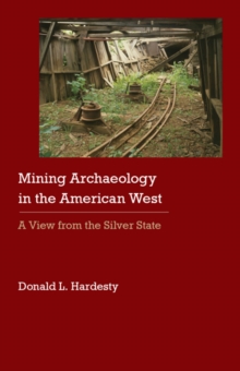 Mining Archaeology in the American West : A View from the Silver State