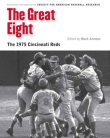 The Great Eight : The 1975 Cincinnati Reds