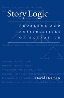 Story Logic : Problems and Possibilities of Narrative