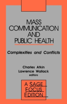 Mass Communication and Public Health : Complexities and Conflicts