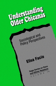 Understanding Older Chicanas : Sociological and Policy Perspectives